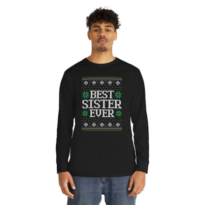 Best Sister Ever Christmas Ugly Sweater Long Sleeve T-shirt