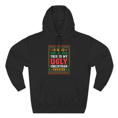 Due to Inflation This is My Ugly Christmas Sweater Pullover Hoodie