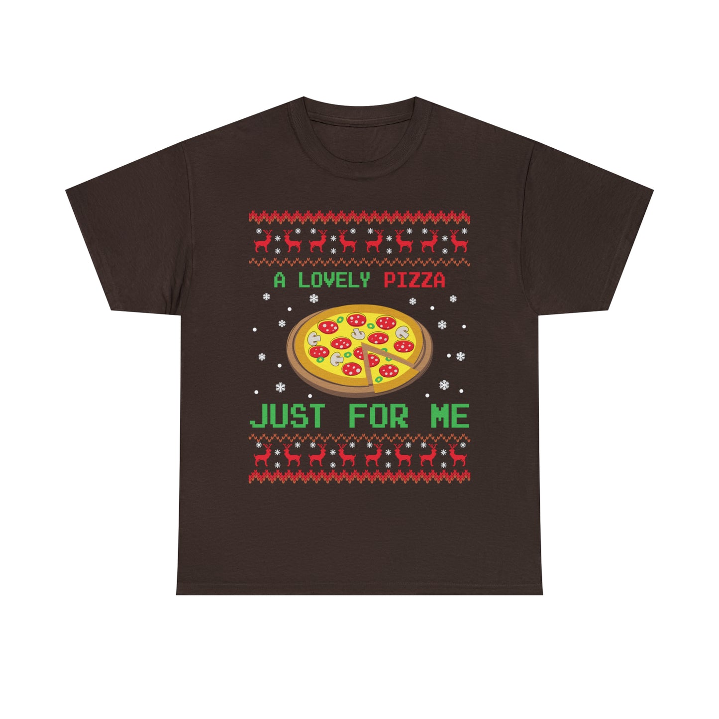 A Lovely Pizza Just For Me Christmas Ugly Sweater Short Sleeve Tee