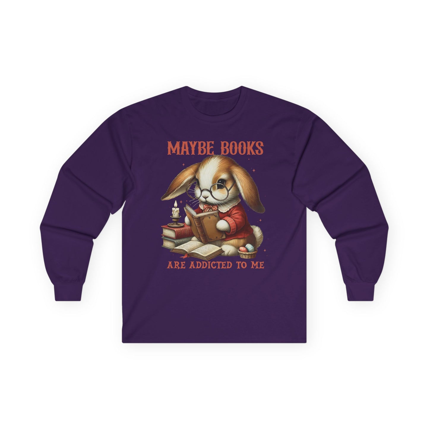 Maybe Books Are Addicted to Me Rabbit Long Sleeve T-Shirt