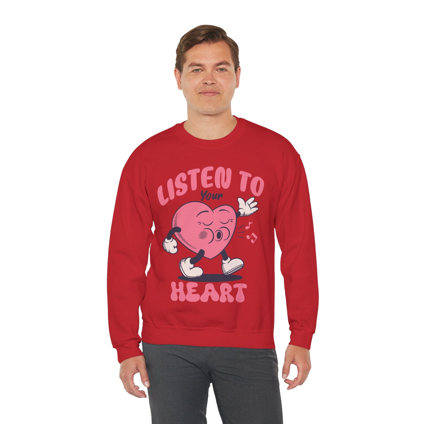 Listen To Your Heart Valentine Sweatshirt