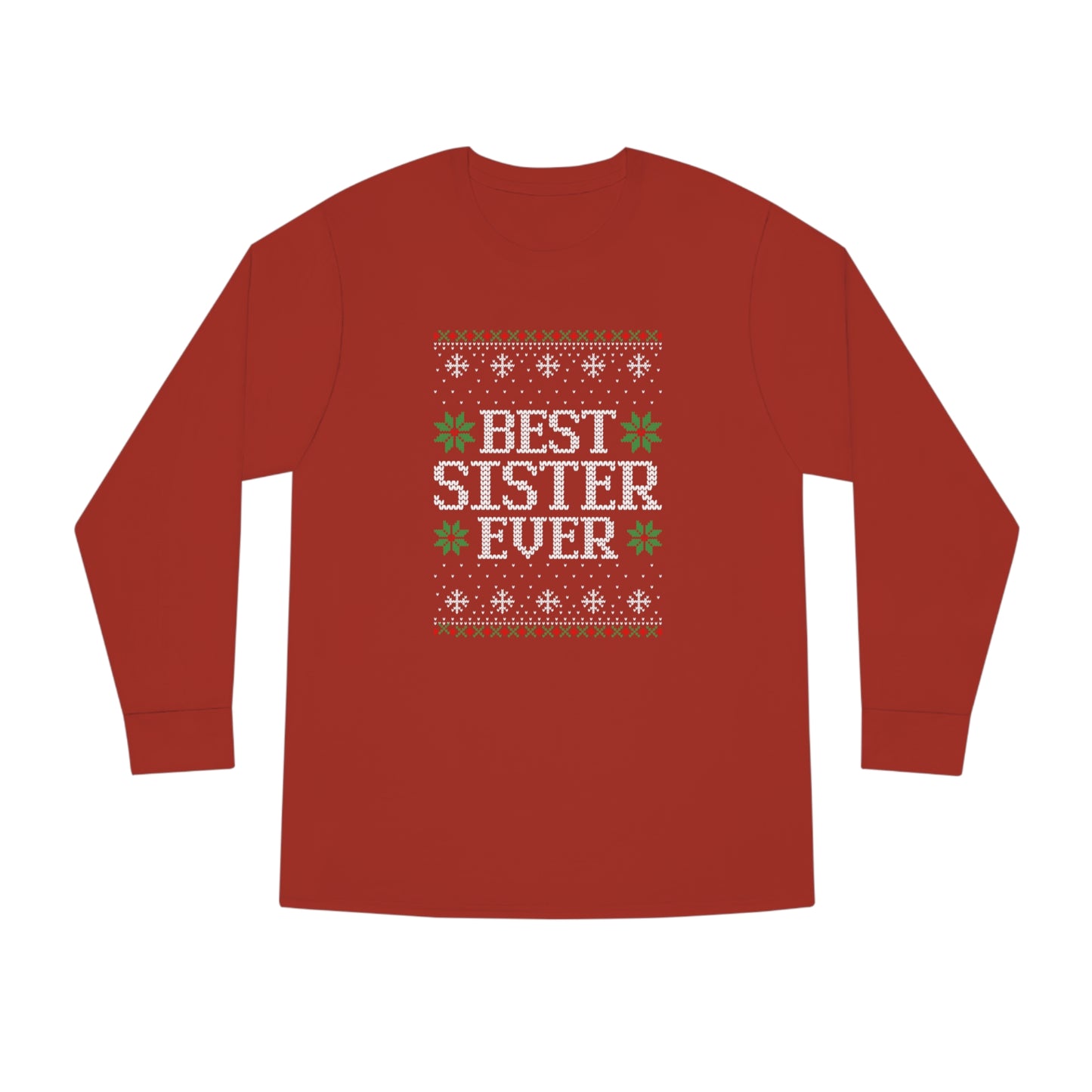 Best Sister Ever Christmas Ugly Sweater Long Sleeve T-shirt