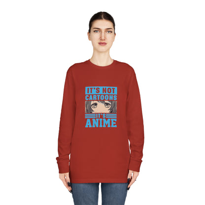 It's Not Cartoons It's Anime Long Sleeve T-shirt