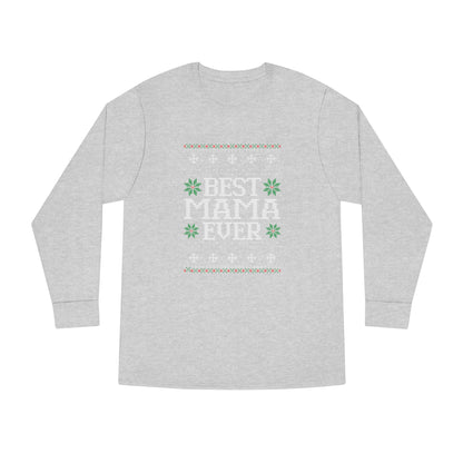 Best Mama Ever Ugly Christmas Sweater Long Sleeve T-shirt