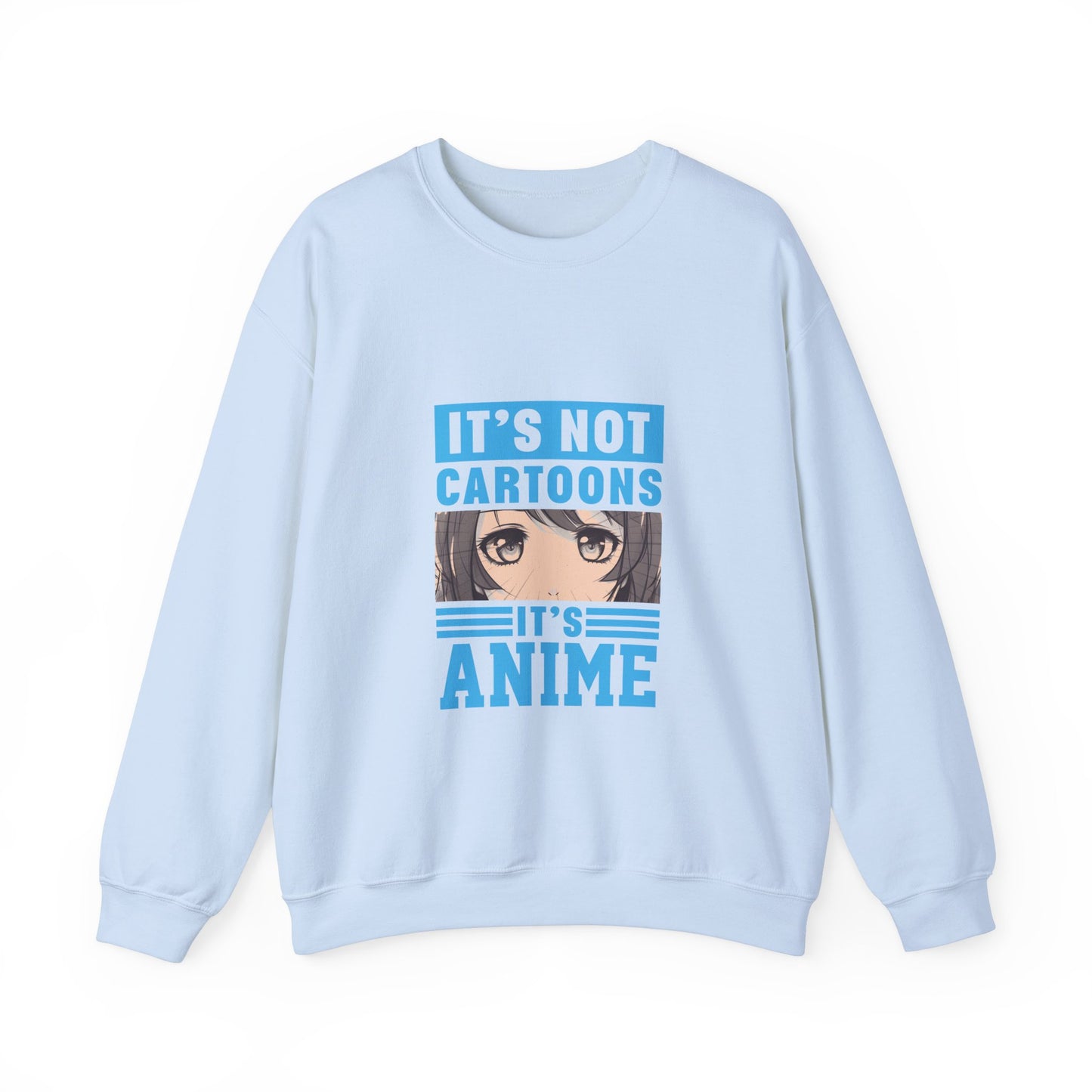 It's Not Cartoons It's Anime Sweatshirt