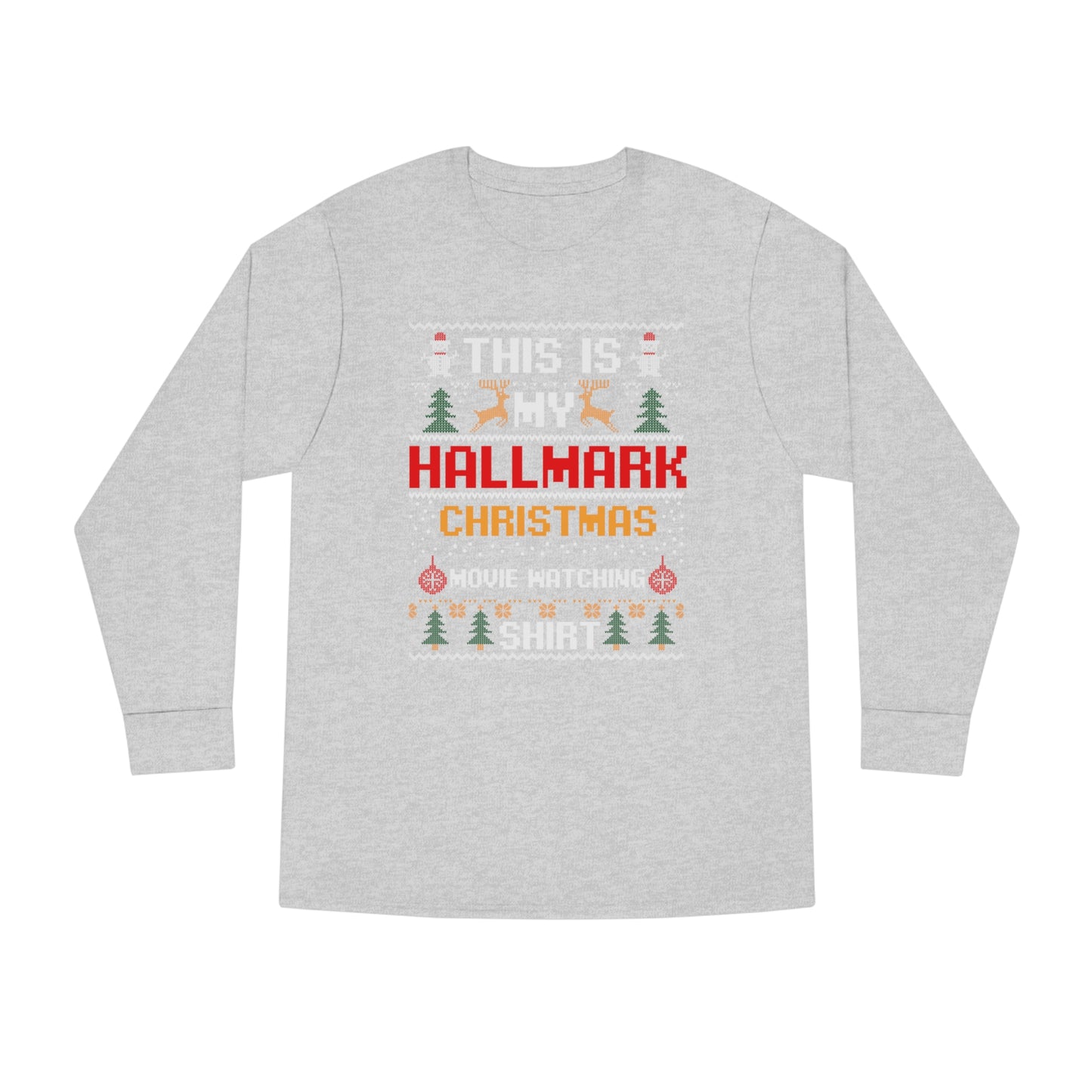 This is My Hallmark Christmas Movie Watching Shirt Ugly Sweater Long Sleeve Tee