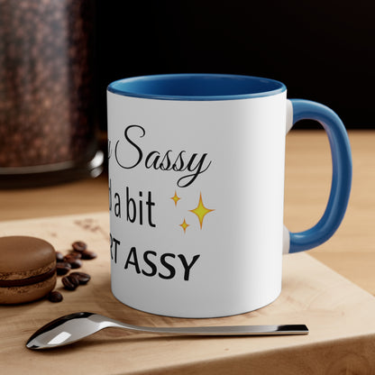 Sassy Classy and a bit smart assy Funny Women Coffee Mug, 11oz