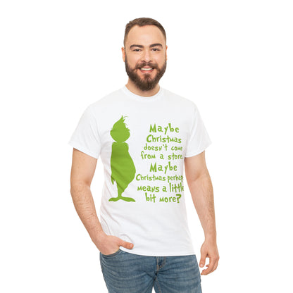 Maybe Christmas Doesn't Come From a Store Grinch Christmas Short Sleeve Tee