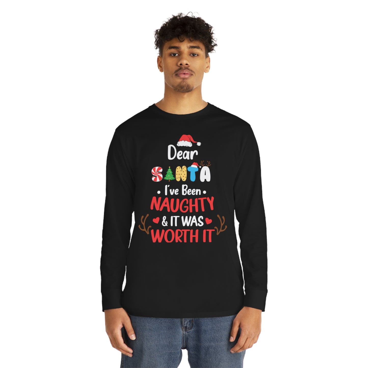 Dear Santa I've Been Naughty & It Was Worth It Christmas Long Sleeve Tee