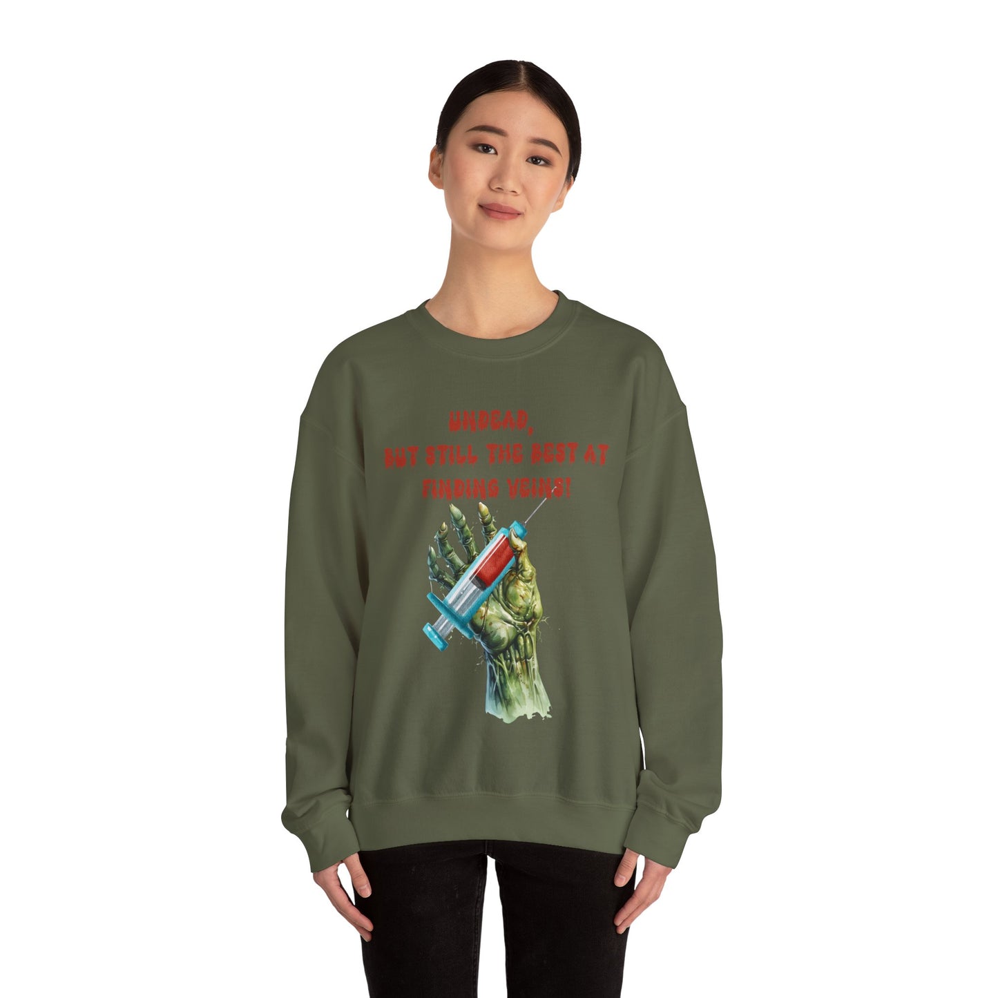 Phlebotomist Zombie Undead, But Still the Best at Finding Veins Sweatshirt