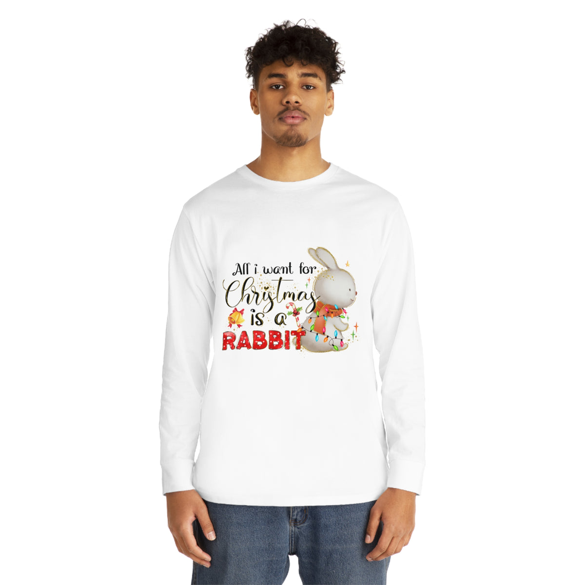 All I Want for Christmas is a Rabbit Long Sleeve Tee