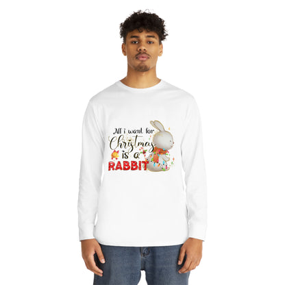 All I Want for Christmas is a Rabbit Long Sleeve Tee