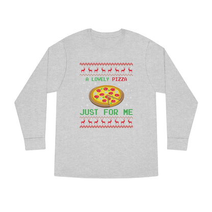 A Lovely Pizza Just For Me Christmas Ugly Sweater Long Sleeve T-shirt