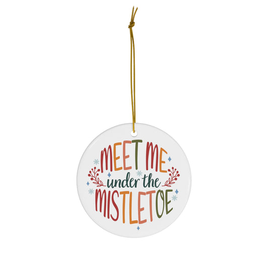 Retro Meet Me Under the Mistletoe Christmas Ceramic Ornament