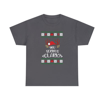 You Serious Clark? Christmas Ugly Sweater Short Sleeve Tee