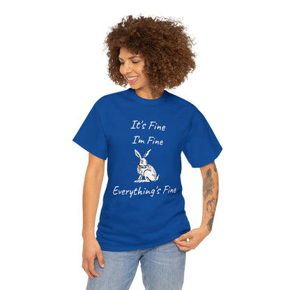 Its Fine Everythings Fine Rabbit Shirt Unisex Heavy Cotton Tee