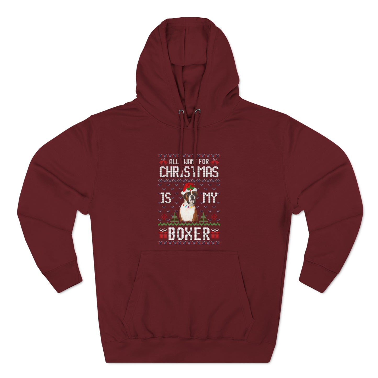 All I Want For Christmas is My Boxer Dog Ugly Sweater Pullover Hoodie