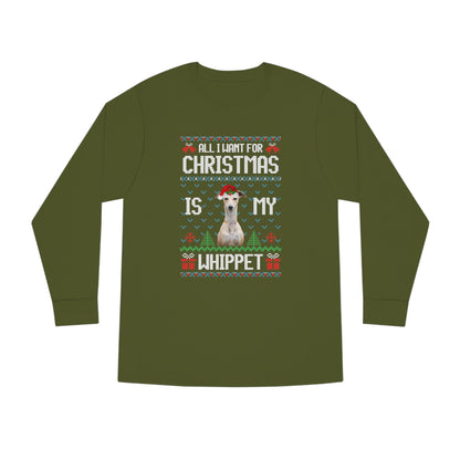 All I Want For Christmas is My Whippet Dog Ugly Sweater Long Sleeve T-shirt