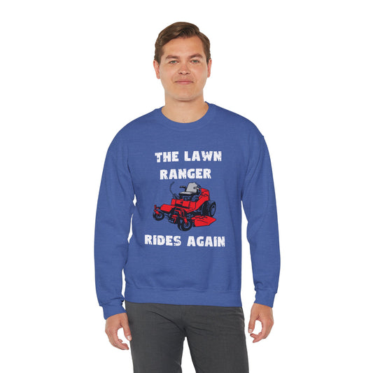 The Lawn Ranger Rides Again Sweatshirt