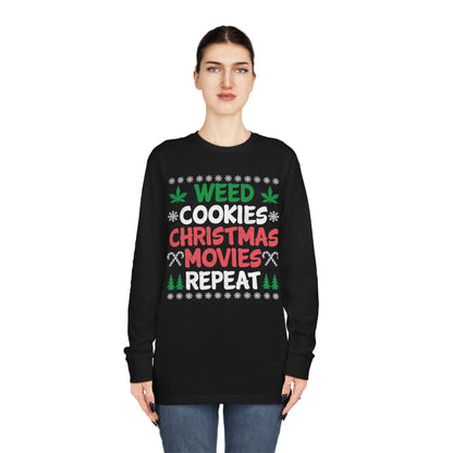 Weed Cookies Christmas Movies Repeat Christmas Ugly Sweater Long Sleeve T-shirt