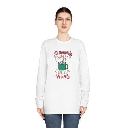 Shimmy Shimmy Cocoa What? Christmas Long Sleeve T-Shirt