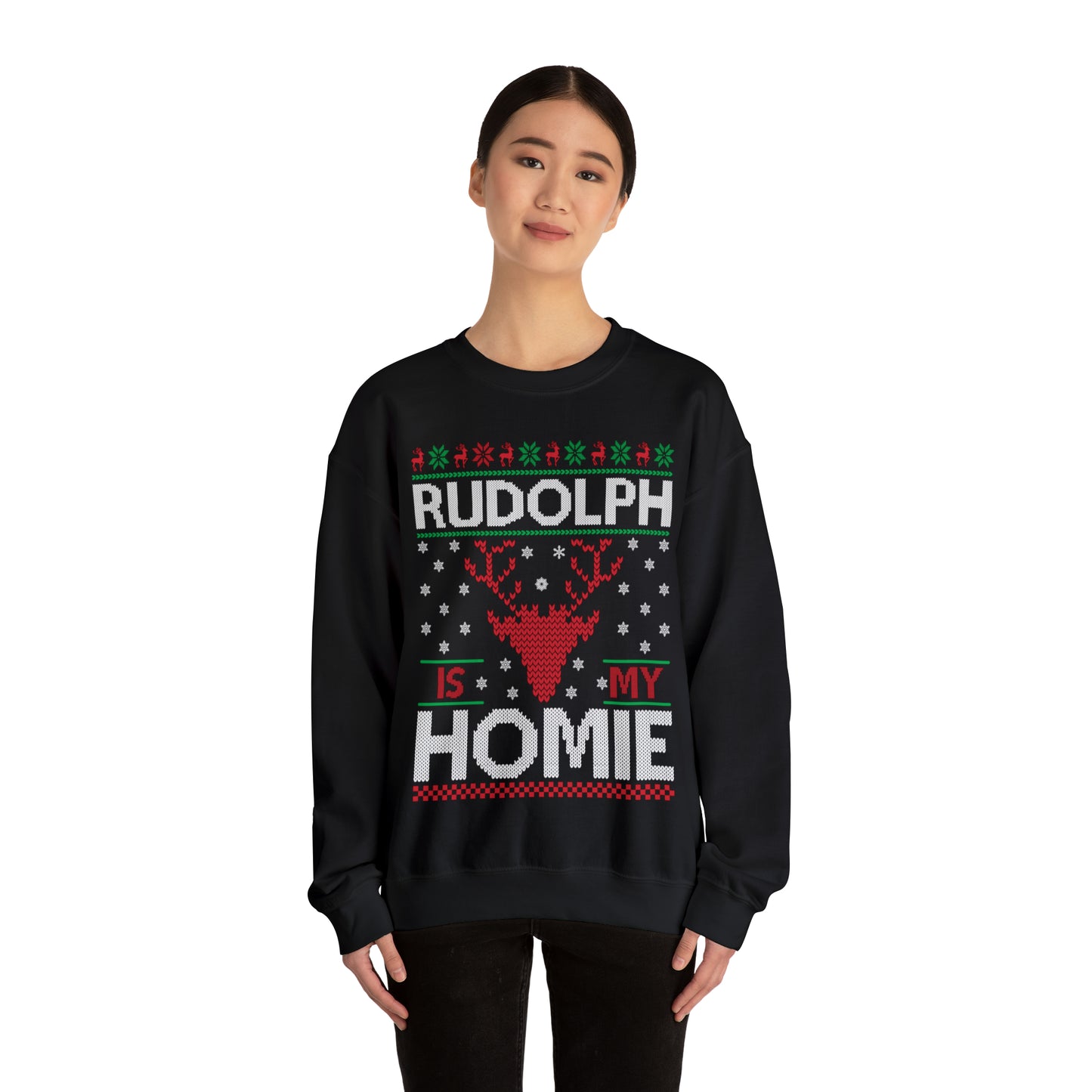 Rudolph is My Homie Christmas Ugly Sweater Sweatshirt