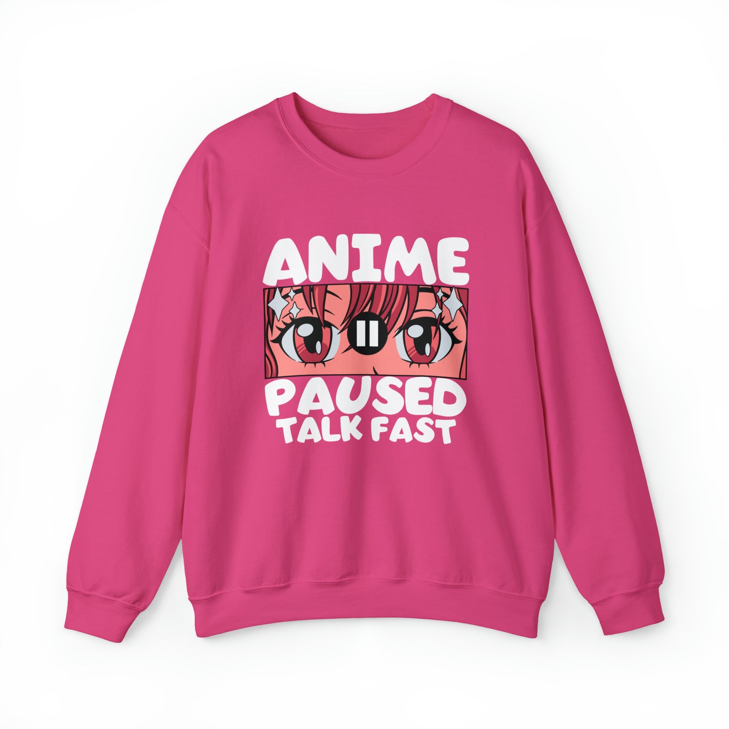 Anime Paused Talk Fast Sweatshirt