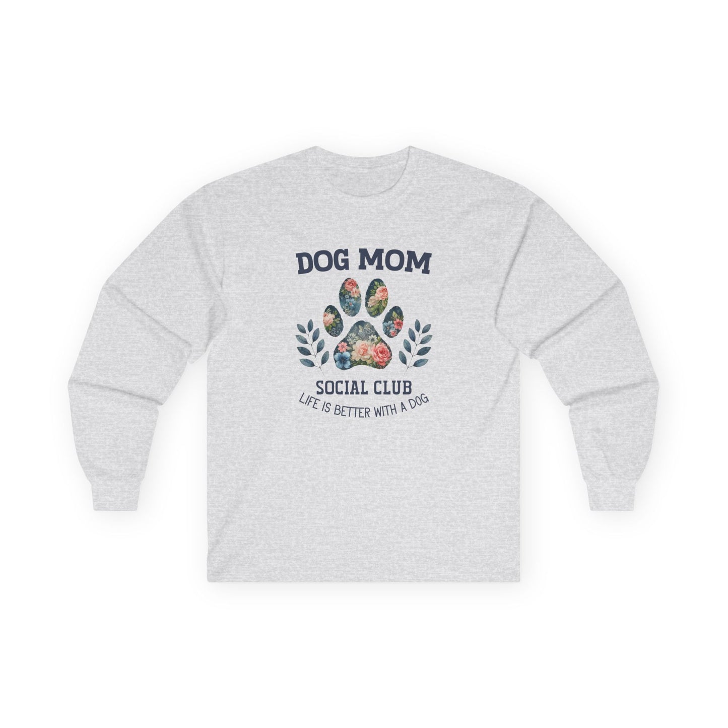 Dog Mom Social Club Long Sleeve T-shirt