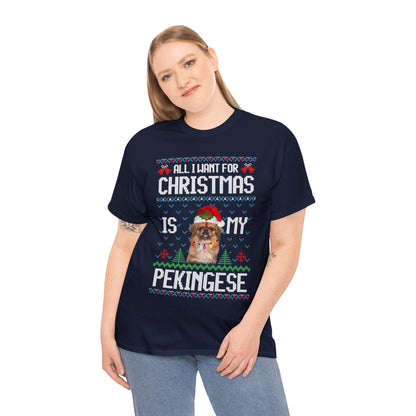 All I Want For Christmas is My Pekingese Dog Ugly Sweater Short Sleeve Tee