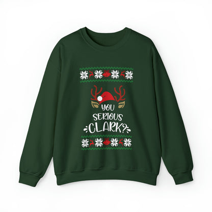 You Serious Clark? Christmas Ugly Sweater Sweatshirt