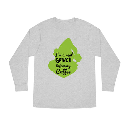 I'm a Real Grinch Before My Coffee Christmas Long Sleeve T-Shirt