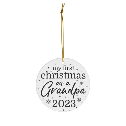 My First Christmas as a Grandpa 2023 Christmas Ceramic Ornament