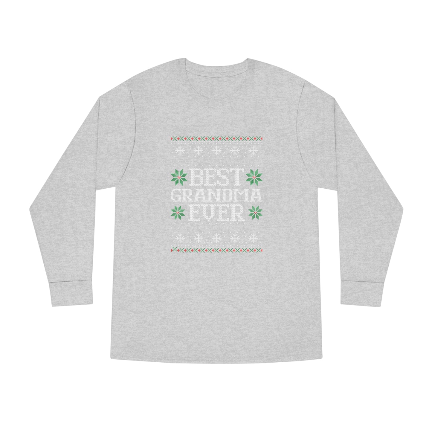 Best Grandma Ever Christmas Ugly Sweater Long Sleeve T-shirt