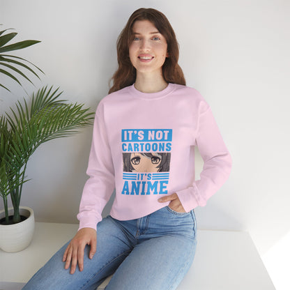 It's Not Cartoons It's Anime Sweatshirt