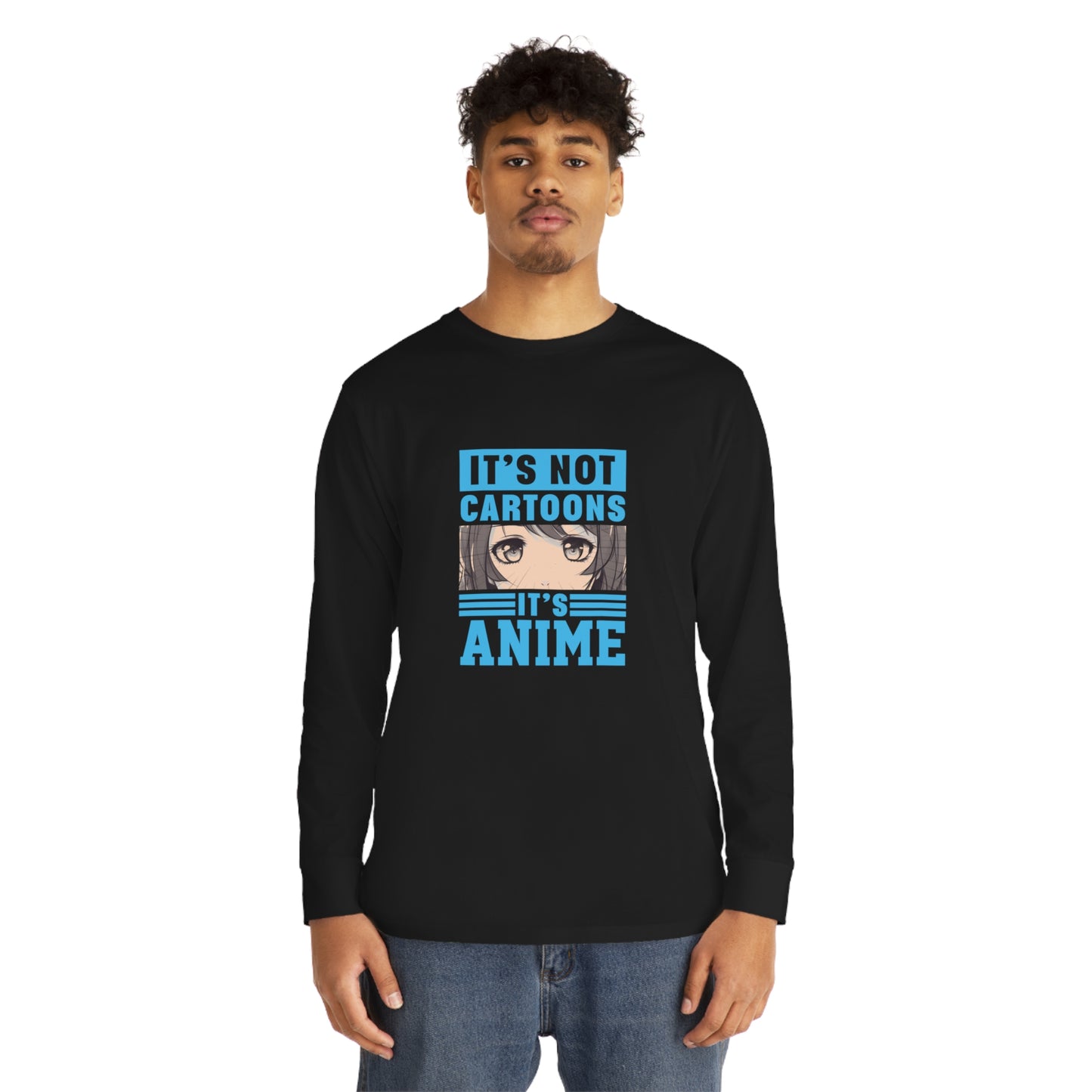 It's Not Cartoons It's Anime Long Sleeve T-shirt