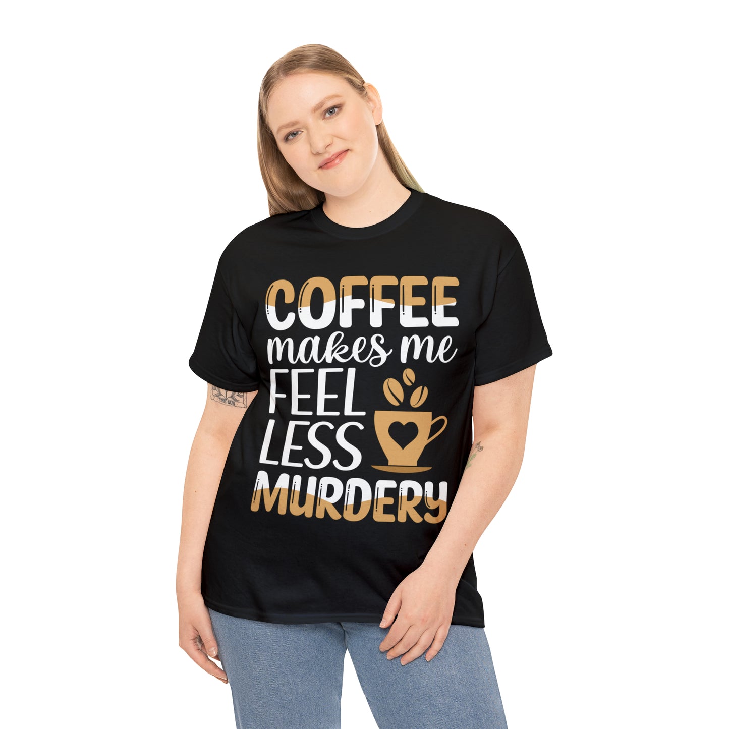 Coffee Makes Me Feel Less Murdery Short Sleeve Tee