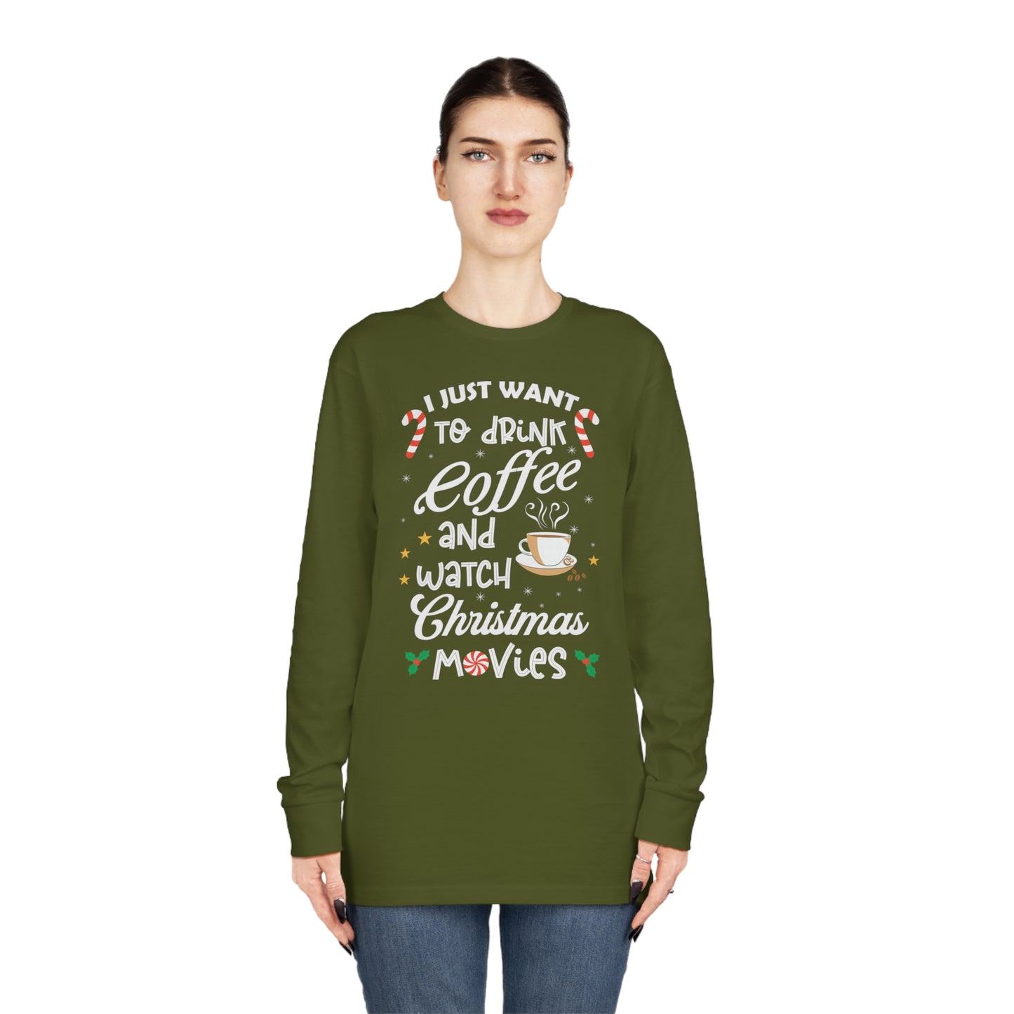 I Want to Drink Coffee and Watch Christmas Movies Christmas Long Sleeve Tee