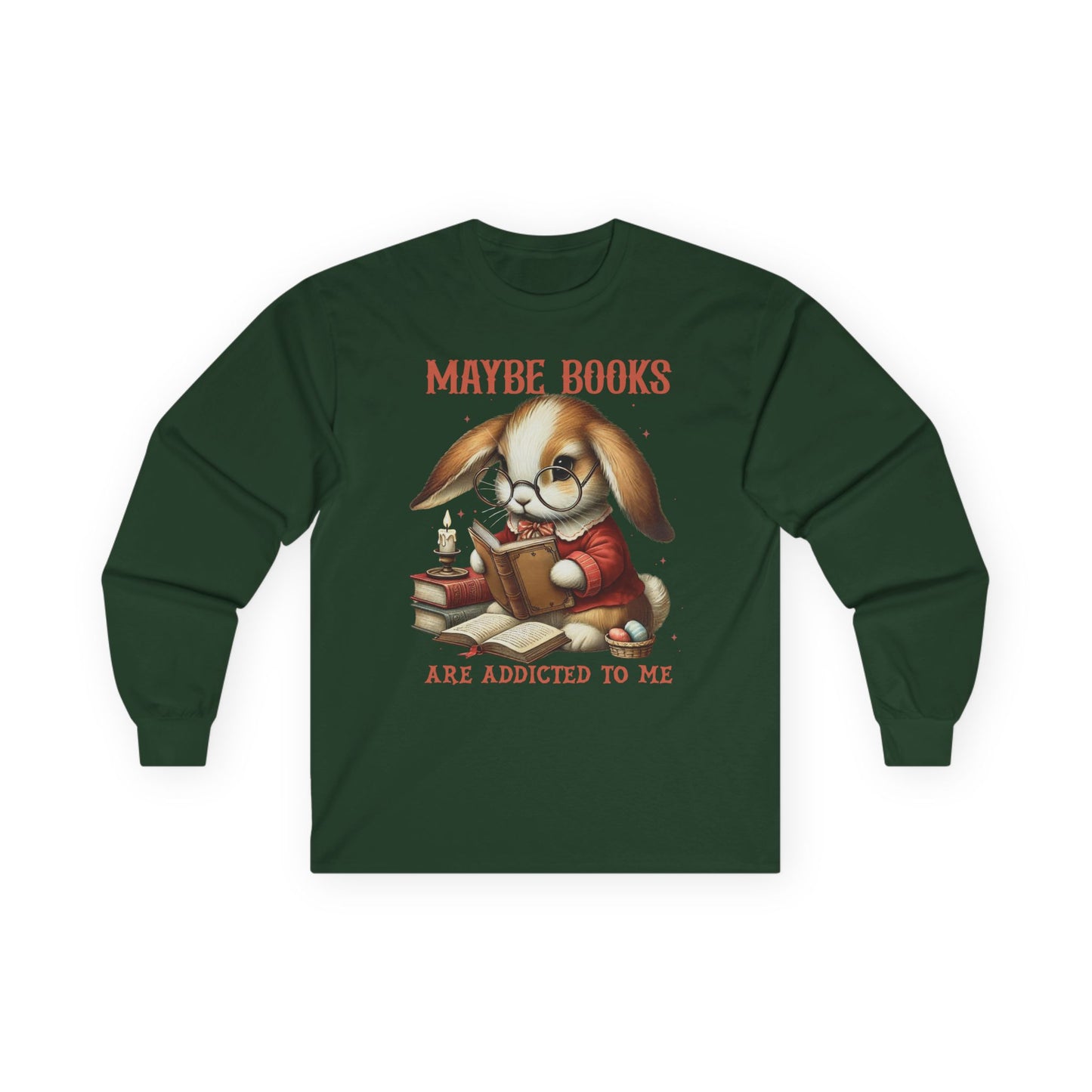Maybe Books Are Addicted to Me Rabbit Long Sleeve T-Shirt
