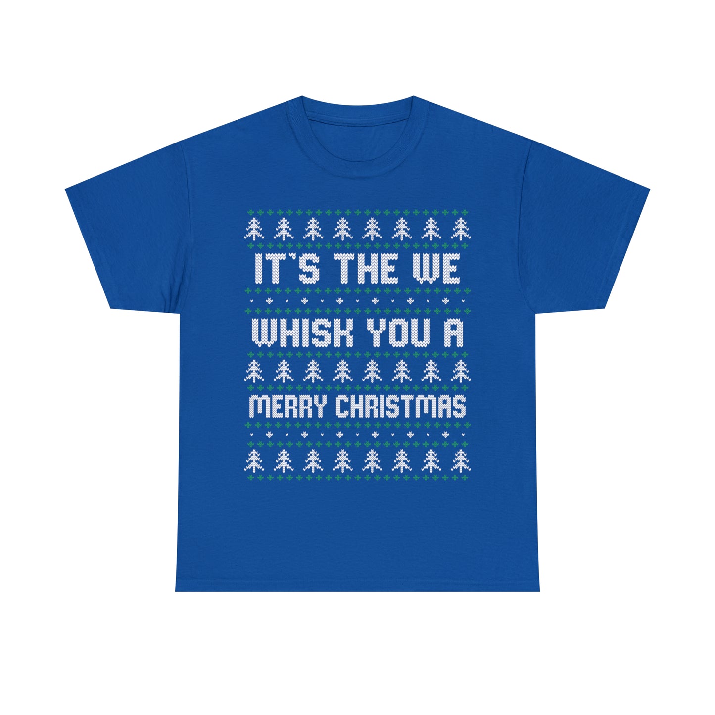 It's The We Whisk You A Merry Christmas Ugly Sweater Short Sleeve Tee