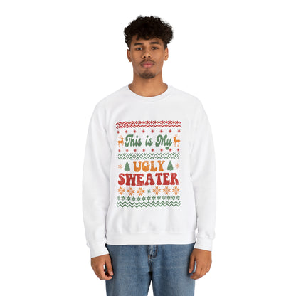 This is My Ugly Sweater  Sweatshirt