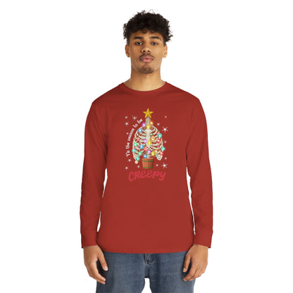 Tis The Season to be Creepy Christmas Long Sleeve Tee