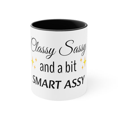 Sassy Classy and a bit smart assy Funny Women Coffee Mug, 11oz