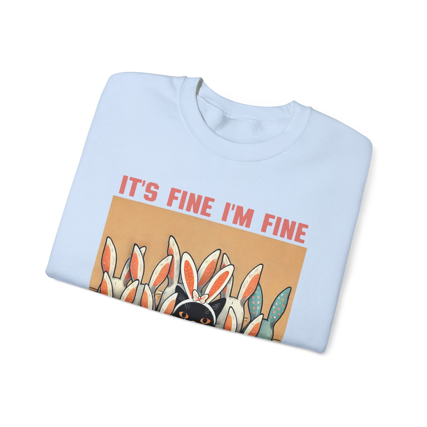Easter Cat I'm Fine Sweatshirt