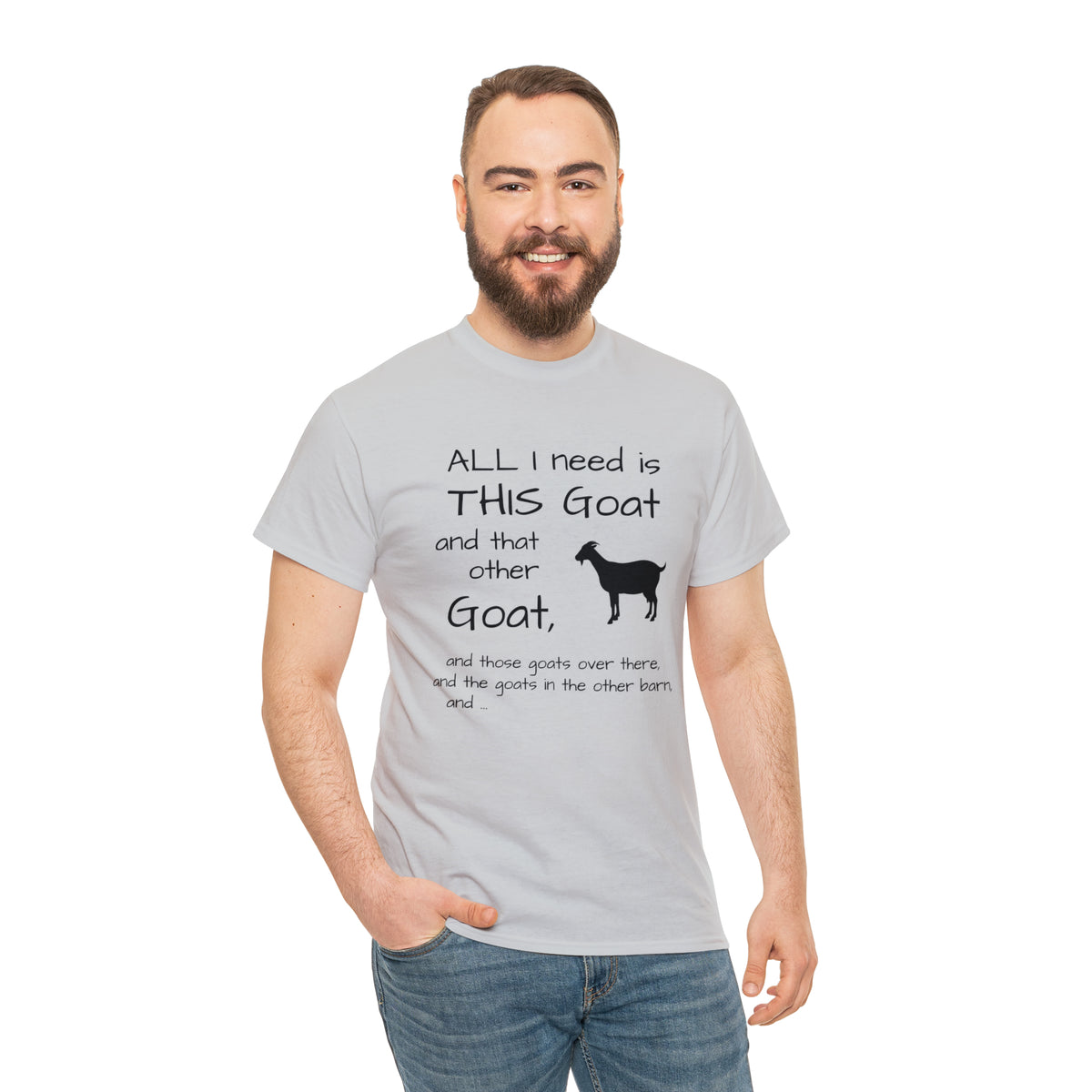 All I Need Goats shirt Unisex Heavy Cotton Tee