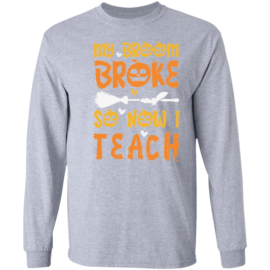 My Broom Broke So Now I Teach Teacher Halloween T-Shirt