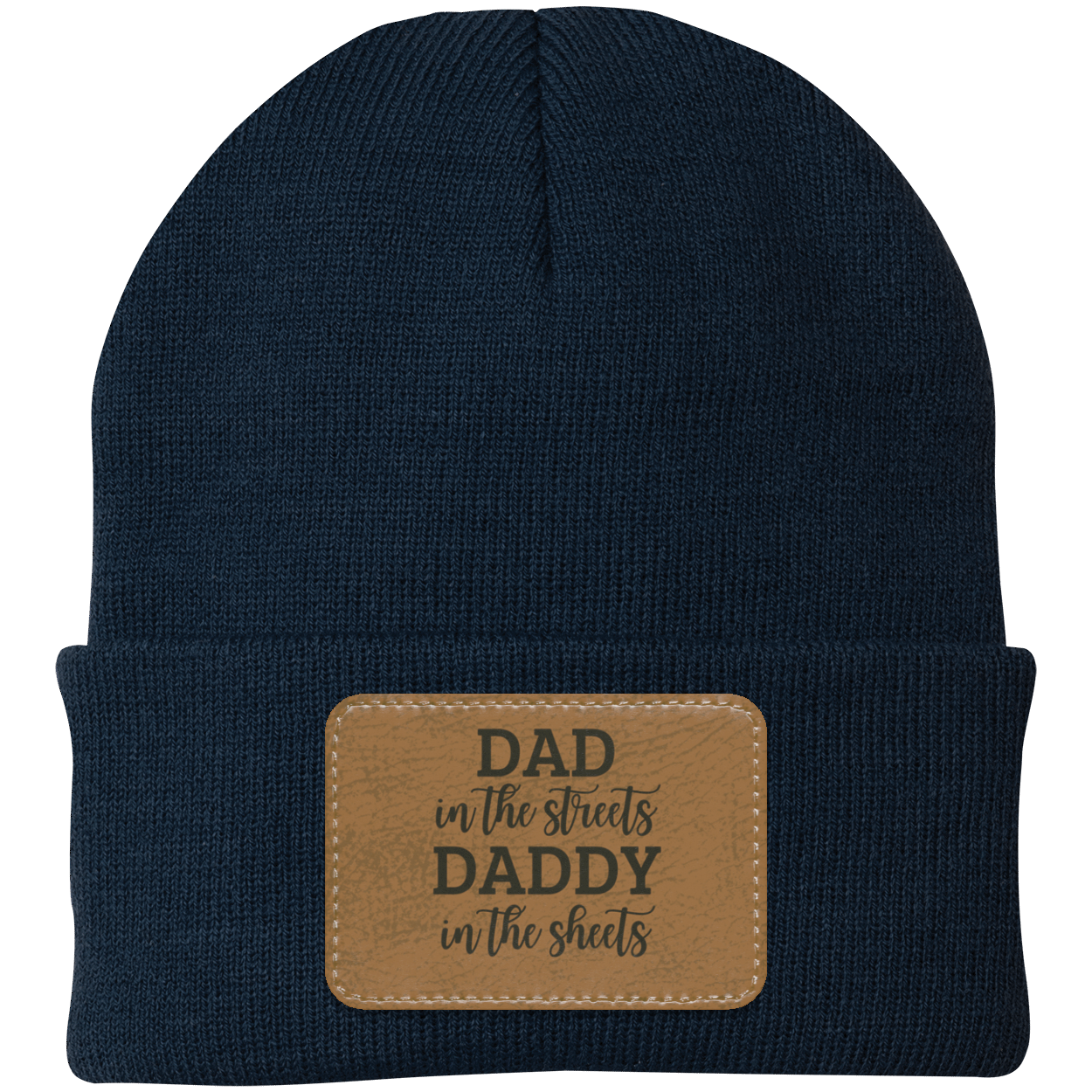 Dad In The Streets Daddy In The Sheets Knit Cap