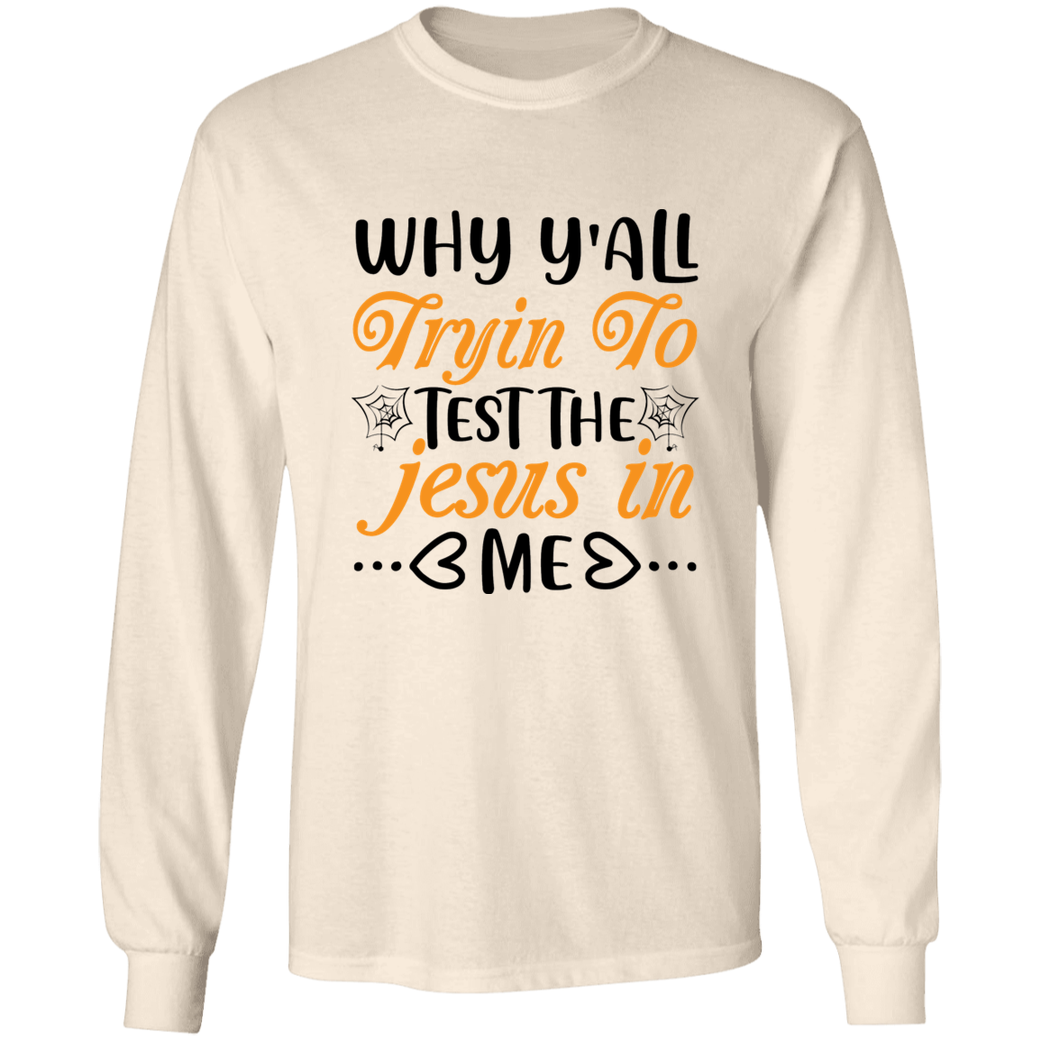 Why Y'all Tryin To Test The Jesus in Me Halloween Cotton T-Shirt