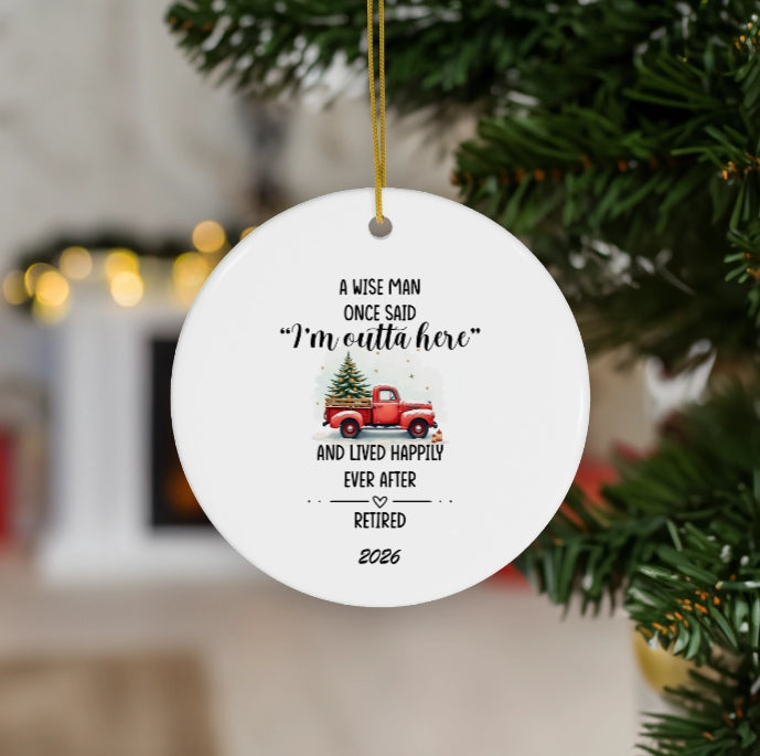 I'm Outta Here Retirement Ornament