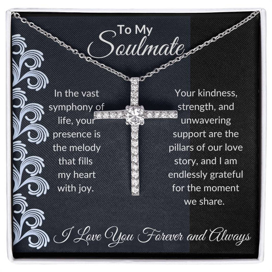 To My Soulmate | In The Vast Symphony of Life | CZ Cross Necklace