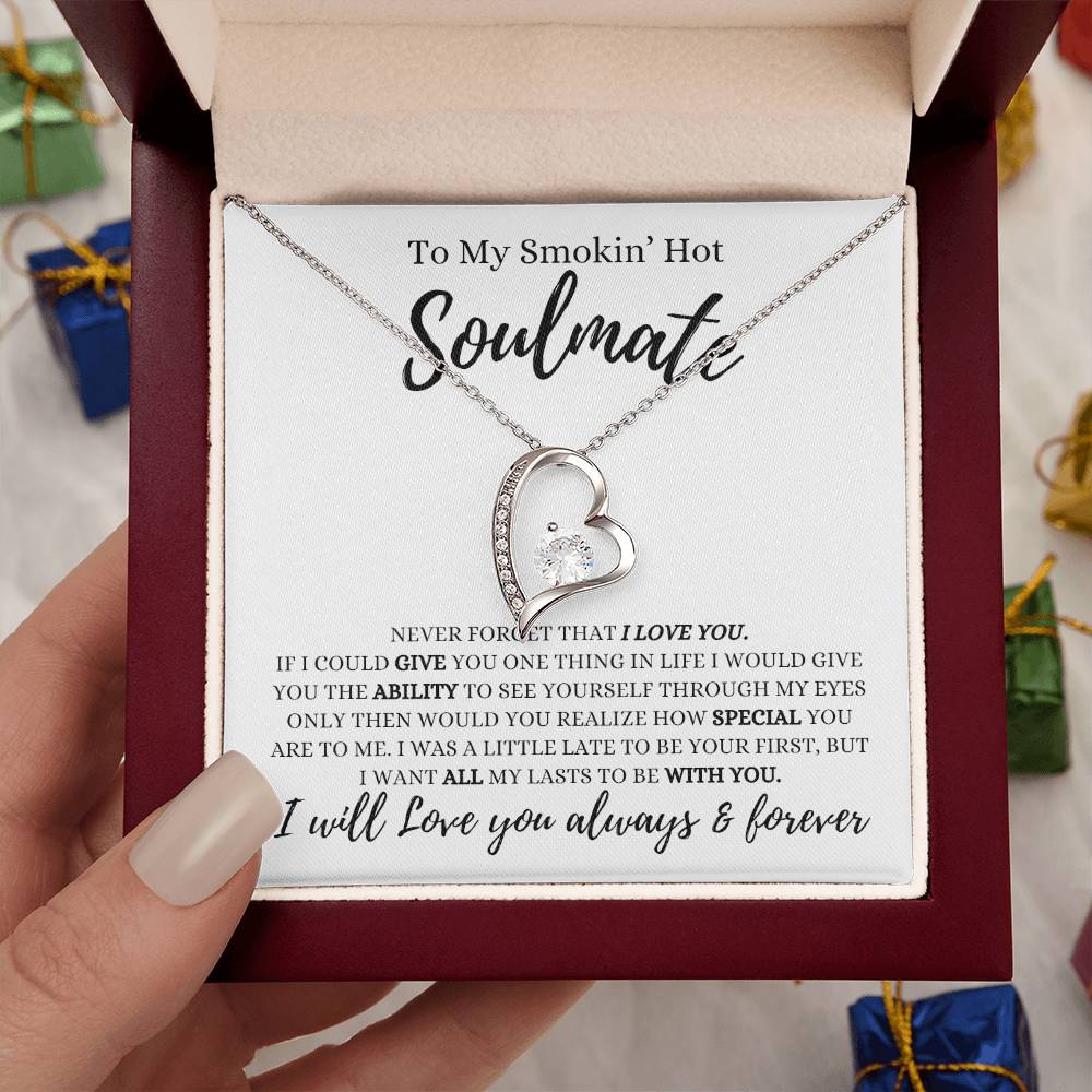 To My Smokin' Hot Soulmate | Never Forget That I Love You | Forever Heart Necklace